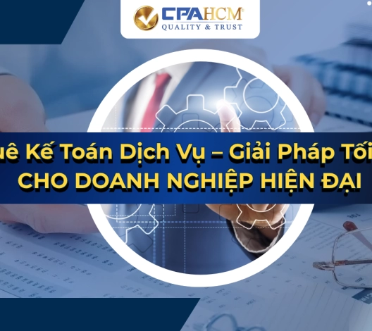 Thuê Kế Toán Dịch Vụ – Giải Pháp Tối Ưu Cho Doanh Nghiệp Hiện Đại